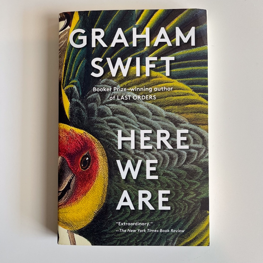 BOOK: Here We Are by Graham Swift